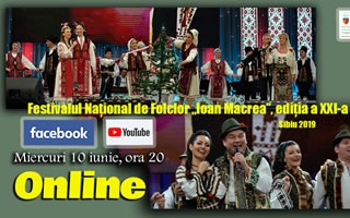 Recitaluri ale invitaților Festivalului Național de Folclor „Ioan Macrea”, ediția 2019 oferite publicului online