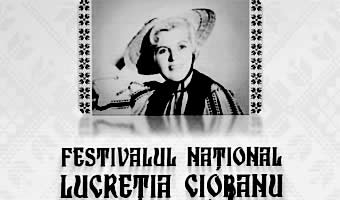 Regulamentul și fișa de înscriere la Festivalul-Concurs al Cântecului Popular Românesc „Lucreţia Ciobanu”, ediţia a V-a, 2020