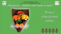 Alături de meșterici, înfloresc florile și tradițiile